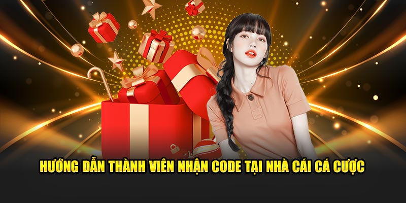 Hướng dẫn thành viên nhận code 98win tại nhà cái